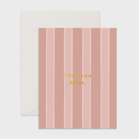 Love you Mum Striped Card